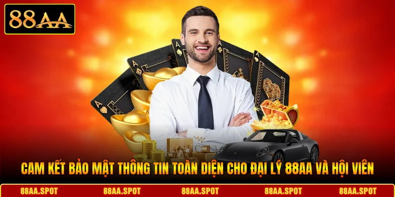 Cam kết bảo mật thông tin toàn diện cho Đại lý 88AA và hội viên